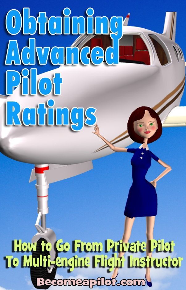 Obtaining Your Advanced Pilot Ratings