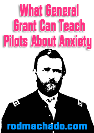 What General Grant Can Teach Pilots About Anxiety