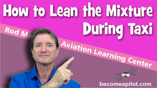 How to Lean the Mixture During Taxi to Prevent Plug Fouling