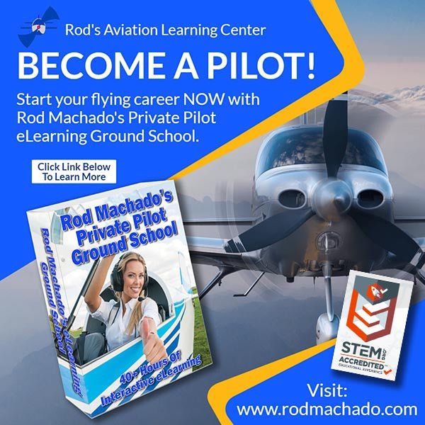 Discover Rod Machado's 40-hour Private Pilot eLearning Ground School from Rod Machado's Aviation Learning Center. This comprehensive online course will elevate your skills with its in-depth content. For more information and access to free eBooks to help you excel in the FAA Knowledge Exam, visit www.rodmachado.com!