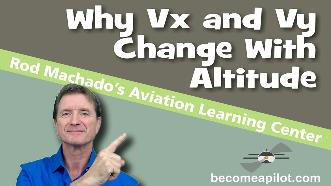 Why Vx & Vy Change With Altitude