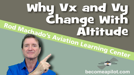 Why Vx & Vy Change With Altitude