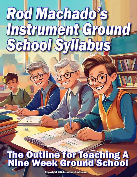 Illustration of four people of various ages studying at a desk with books and papers. The text reads, "Rod Machado's FREE Instrument Ground School Syllabus" and "FREE printable syllabus for Teaching a Nine Week Ground School.