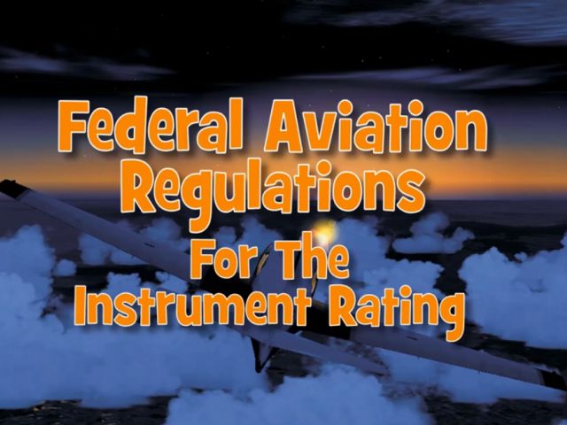 Federal aviation regulations for Rod Machado's Instrument Pilot eGround School by Rod Machado.